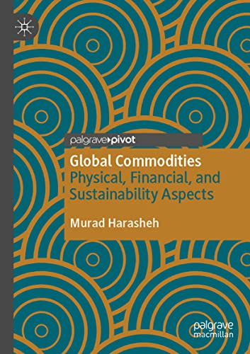 Global Commodities: Physical, Financial, and Sustainability Aspects