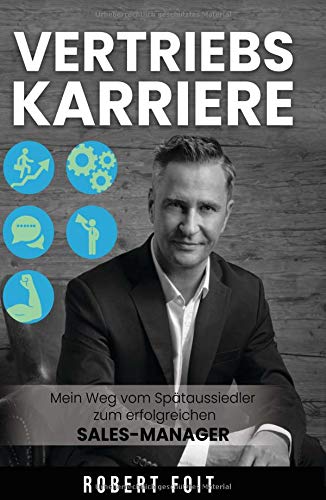 Vertriebskarriere: Mein Weg vom Spätaussiedler zum erfolgreichen Sales Manager