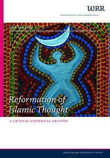 Reformation of Islamic Thought: A Critical Historical Analysis (WRR Verkenningen, Band 10)