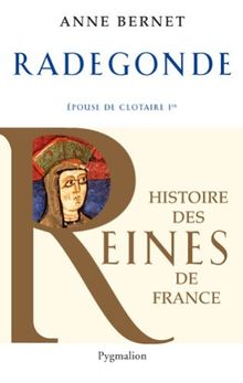 Radegonde : épouse de Clotaire Ier