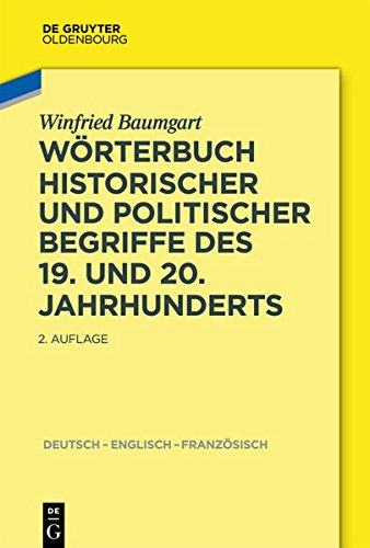 Wörterbuch historischer und politischer Begriffe des 19. und 20. Jahrhunderts: Dictionary of Historical and Political Terms of the 19th and 20th ... et politiques des 19ème et 20ème siècles
