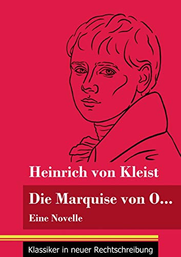 Die Marquise von O...: Eine Novelle (Band 109, Klassiker in neuer Rechtschreibung)