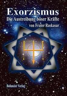 Exorzismus: Die Austreibung böser Kräfte