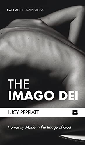 The Imago Dei: Humanity Made in the Image of God (Cascade Companions)