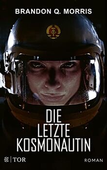 Die letzte Kosmonautin: Roman