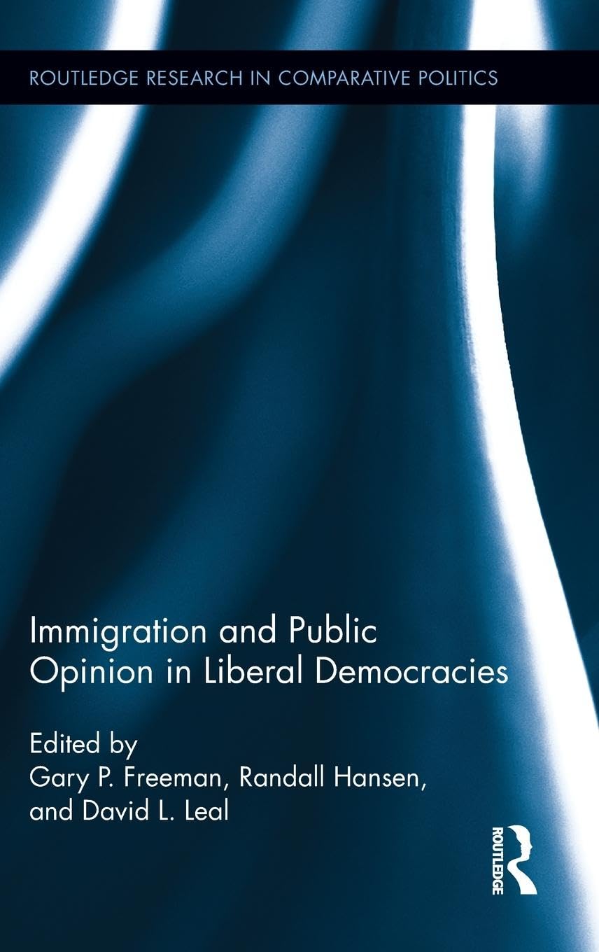 Immigration and Public Opinion in Liberal Democracies (Routledge Research in Comparative Politics, 52, Band 52)