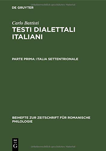 Italia settentrionale (Beihefte zur Zeitschrift für romanische Philologie, 49, Band 49)