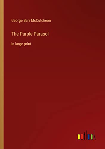 The Purple Parasol: in large print