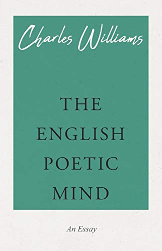 The English Poetic Mind: An Essay