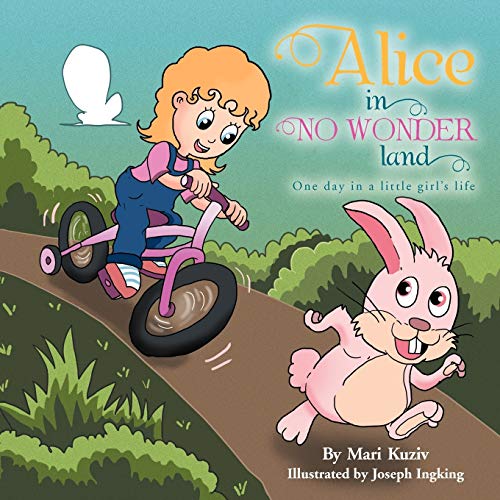 Alice in NO WONDERland: One day in a little girl's life