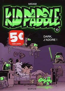 Kid Paddle, Tome 10 : Dark, j'adore !