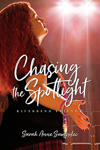 Chasing the Spotlight (Riverbend Friends, 4)