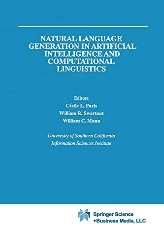 Natural Language Generation in Artificial Intelligence and Computational Linguistics (The Springer International Series in Engineering and Computer Science, 119, Band 119)
