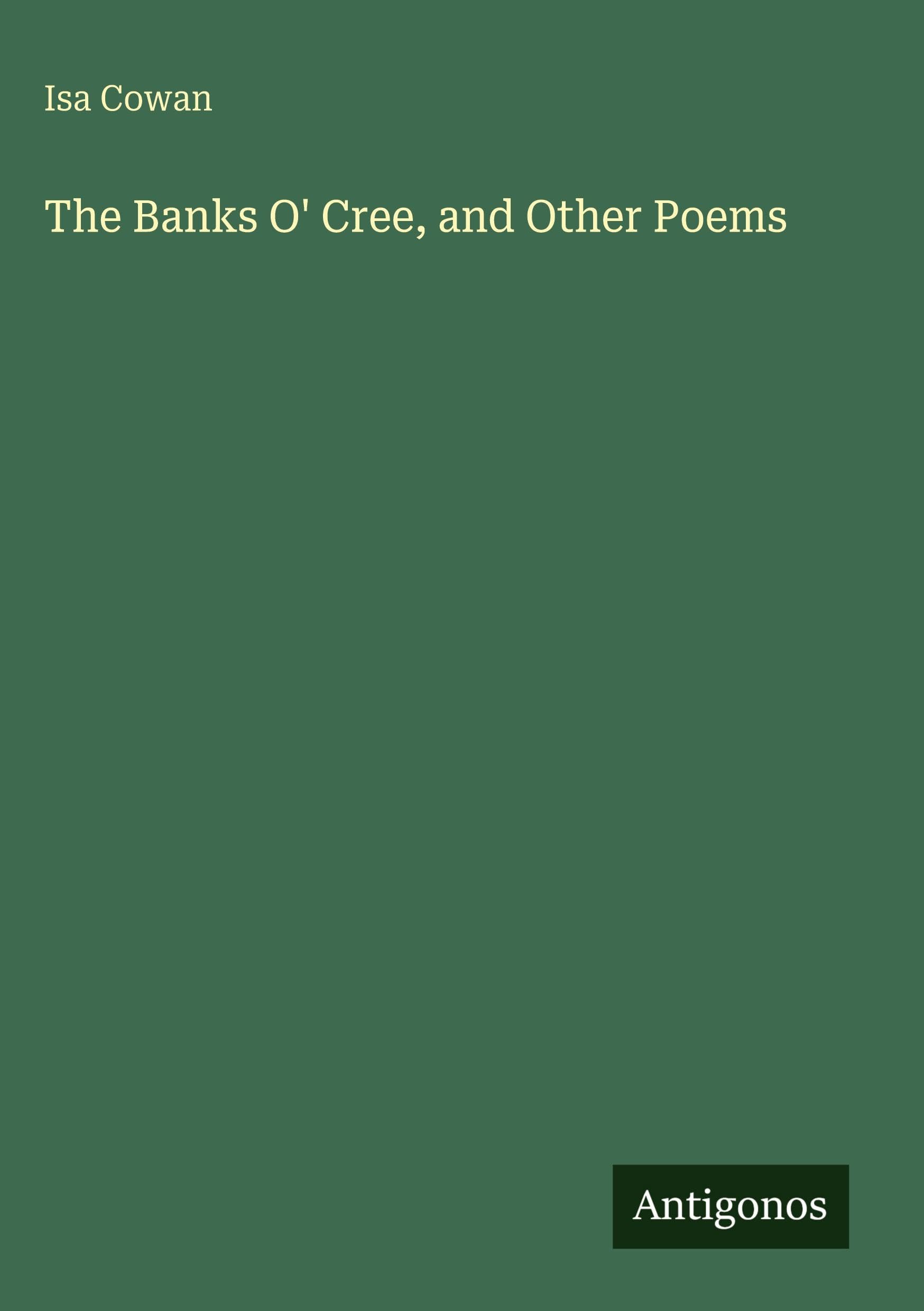The Banks O' Cree, and Other Poems