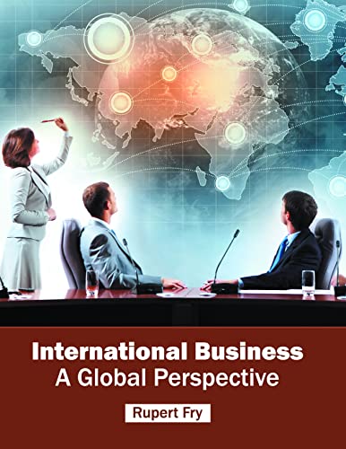 International Business: A Global Perspective