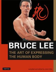 The Art of Expressing the Human Body (Bruce Lee Library)