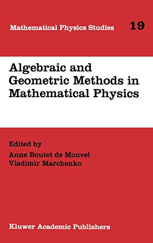 Algebraic and Geometric Methods in Mathematical Physics: Proceedings of the Kaciveli Summer School, Crimea, Ukraine, 1993 (Mathematical Physics Studies, 19, Band 19)