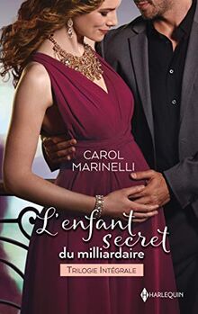 L'enfant secret du milliardaire : trilogie intégrale