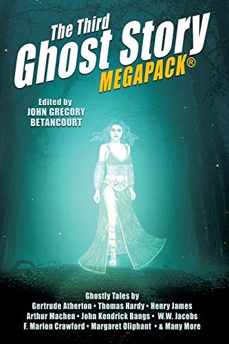 The Third Ghost Story MEGAPACK®: 26 Classic Haunts