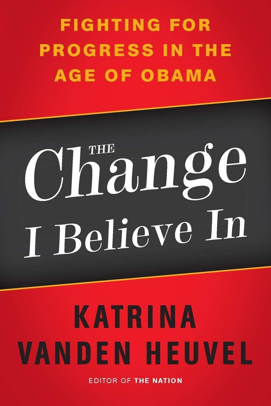 The Change I Believe In