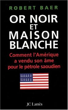 Or noir et Maison Blanche : comment l'Amérique a vendu son âme pour le pétrole saoudien