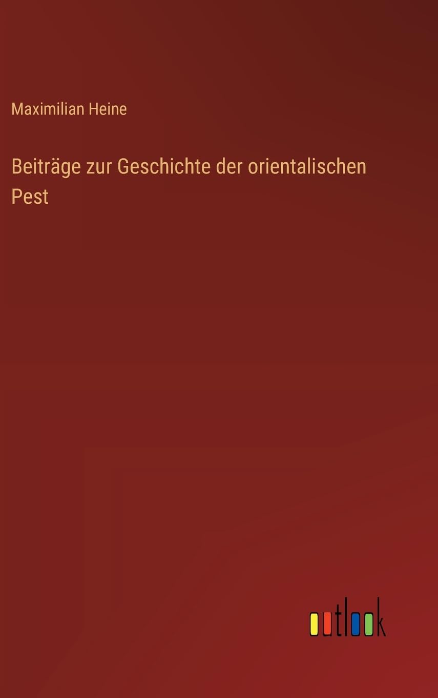 Beiträge zur Geschichte der orientalischen Pest
