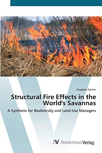 Structural Fire Effects in the World's Savannas: A Synthesis for Biodiversity and Land-Use Managers