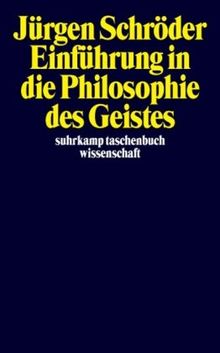 Einführung in die Philosophie des Geistes (suhrkamp taschenbuch wissenschaft)