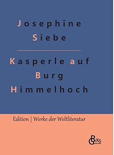 Kasperle auf Burg Himmelhoch (Edition Werke der Weltliteratur - Hardcover)