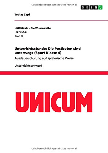 Unterrichtsstunde: Die Postboten sind unterwegs (Sport Klasse 4): Ausdauerschulung auf spielerische Weise