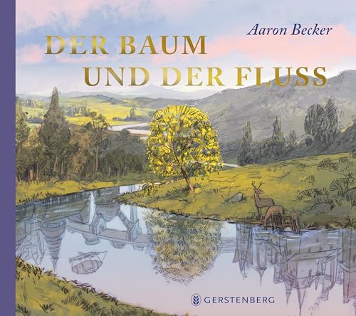 Becker, Aaron: Der Baum und der Fluss