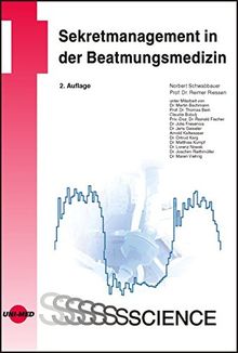 Sekretmanagement in der Beatmungsmedizin (UNI-MED Science)