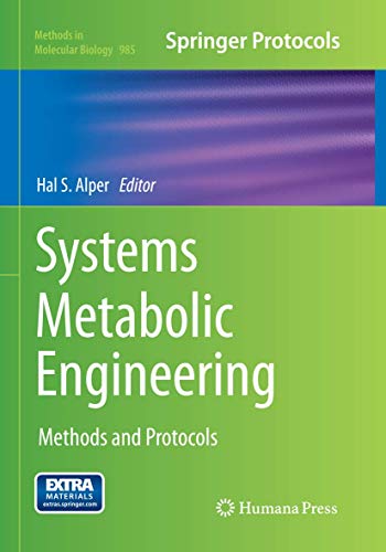 Systems Metabolic Engineering: Methods and Protocols (Methods in Molecular Biology, Band 985)