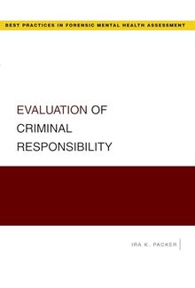 Evaluation of Criminal Responsibility (Best Practices in Forensic Mental Health Assessment)