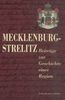Mecklenburg-Strelitz, Beiträge zur Geschichte einer Region