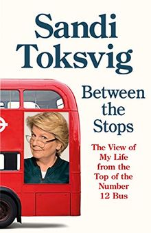 Between the Stops: The View of My Life from the Top of the Number 12 Bus: the long-awaited memoir from the star of QI and The Great British Bake Off