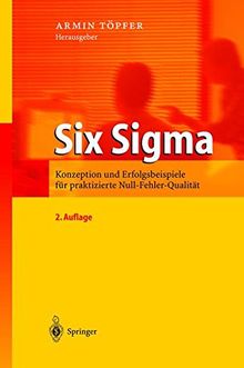 Six Sigma: Konzeption und Erfolgsbeispiele