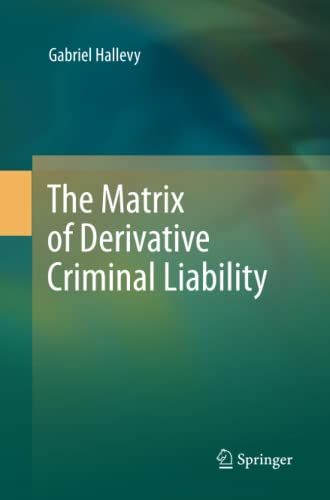 The Matrix of Derivative Criminal Liability