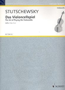 Das Violoncellospiel: Systematische Schule vom Anfang bis zur Vollendung. Vol. 2. Violoncello.