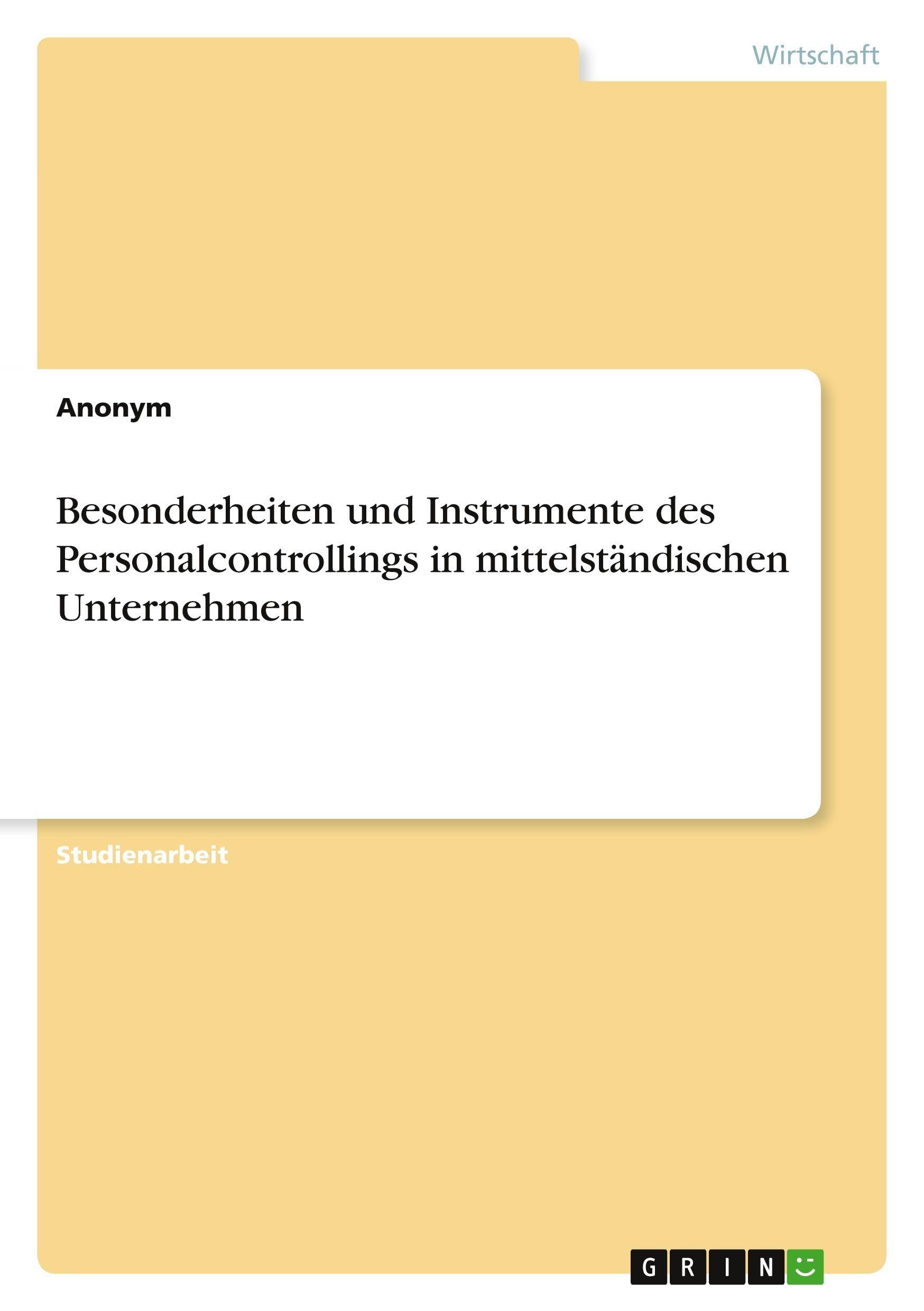 Besonderheiten und Instrumente des Personalcontrollings in mittelständischen Unternehmen