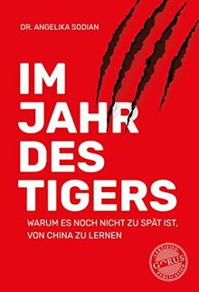 Im Jahr des Tigers. Warum es noch nicht zu spät ist, von China zu lernen.
