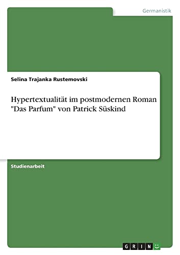 Hypertextualität im postmodernen Roman Das Parfum von Patrick Süskind