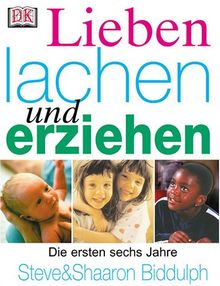 Lieben, lachen und erziehen