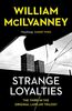 Strange Loyalties: Laidlaw Trilogy 3