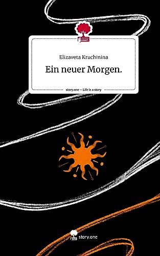 Ein neuer Morgen.. Life is a Story - story.one