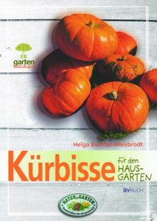 Kürbisse für den Hausgarten: Kurz & gut