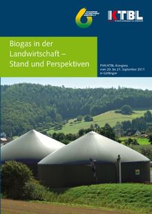 Biogas in der Landwirtschaft - Stand und Perspektiven: FNR/KTBL-Kongress am 20./21. September 2011 in Göttingen