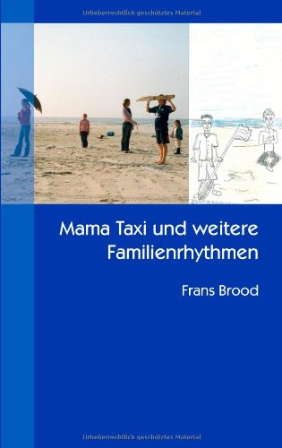 Mama Taxi und weitere Familienrhythmen