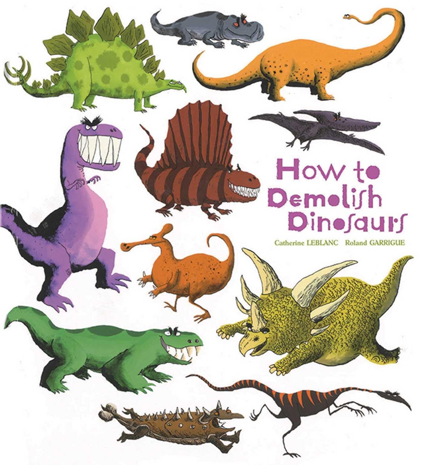 HOW TO DEMOLISH DINOSAURS