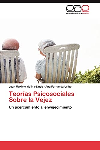 Teorías Psicosociales Sobre la Vejez: Un acercamiento al envejecimiento